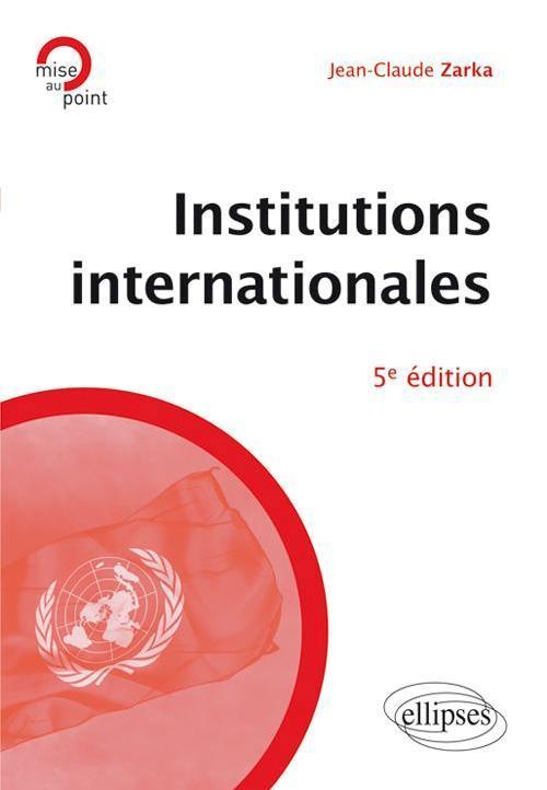 INSTITUTIONS INTERNATIONALES 5EME EDITION