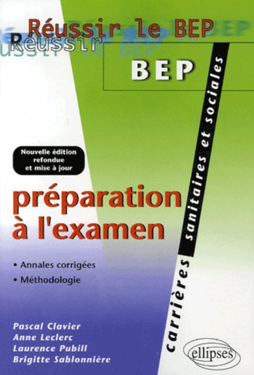 PREPARATION A L´EXAMEN BEP CARRIERES SANITAIRES & SOCIALES NOUVELLE EDITION