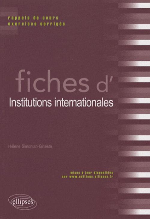 FICHES D'INSTITUTIONS INTERNATIONALES RAPPELS DE COURS EXERCICES CORRIGES