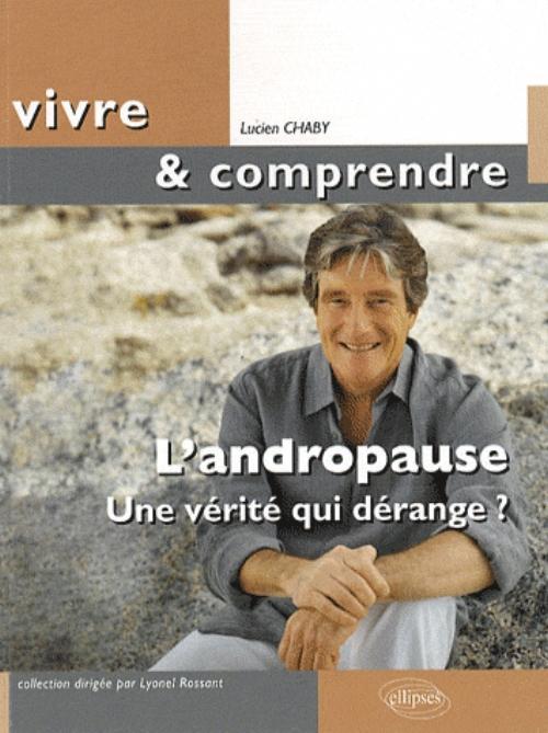 ANDROPAUSE UNE VERITE QUI DERANGE ?