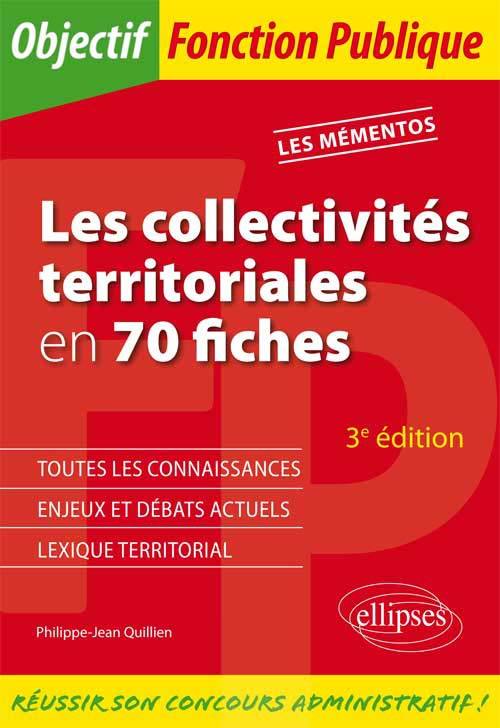 COLLECTIVITES TERRITORIALES EN 70 FICHES 3EME EDITION LES MEMENTOS