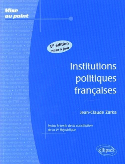 INSTITUTIONS POLITIQUES FRANCAISES 5EME EDITION