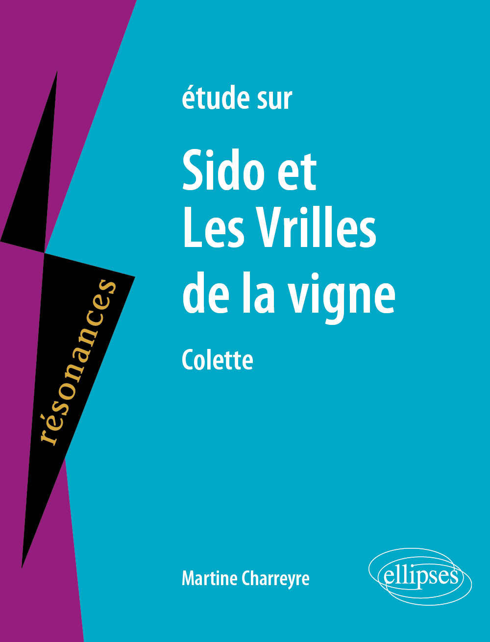 ETUDE SUR COLETTE SIDO LES VRILLES DE LA VIGNE EPREUVES DE FRANCAIS
