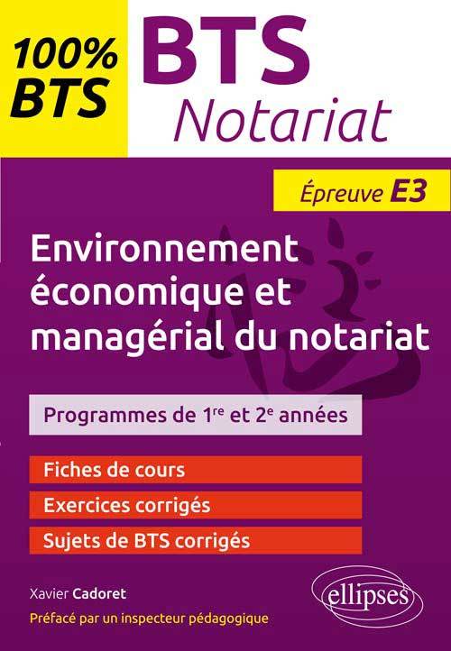 100% BTS NOTARIAT EPREUVE E3 ENVIRONNEMENT ECONOMIQUE ET MANAGERIAL DU NOTA