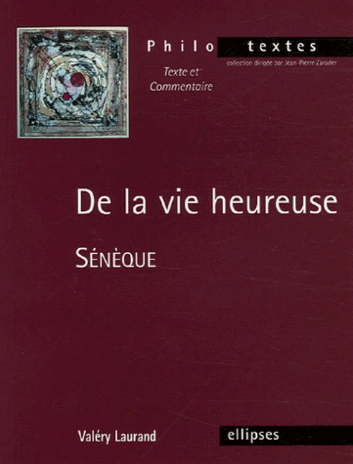 DE LA VIE HEUREUSE SENEQUE