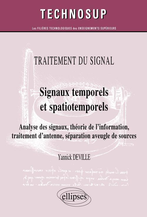 TRAITEMENT DU SIGNAL SIGNAUX TEMPORELS & SPATIOTEMPORELS ANALYSE DES SIGNAUX THEORIE INFORM.NIVEAU C