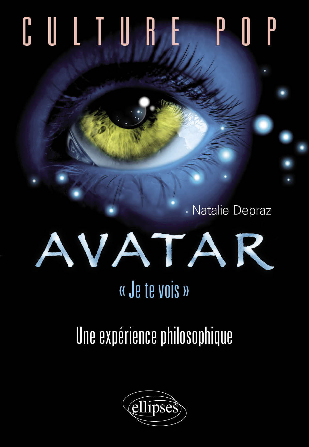 AVATAR JE TE VOIS UNE EXPERIENCE PHILOSOPHIQUE