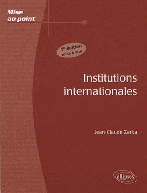 INSTITUTIONS INTERNATIONALES 4EME EDITION