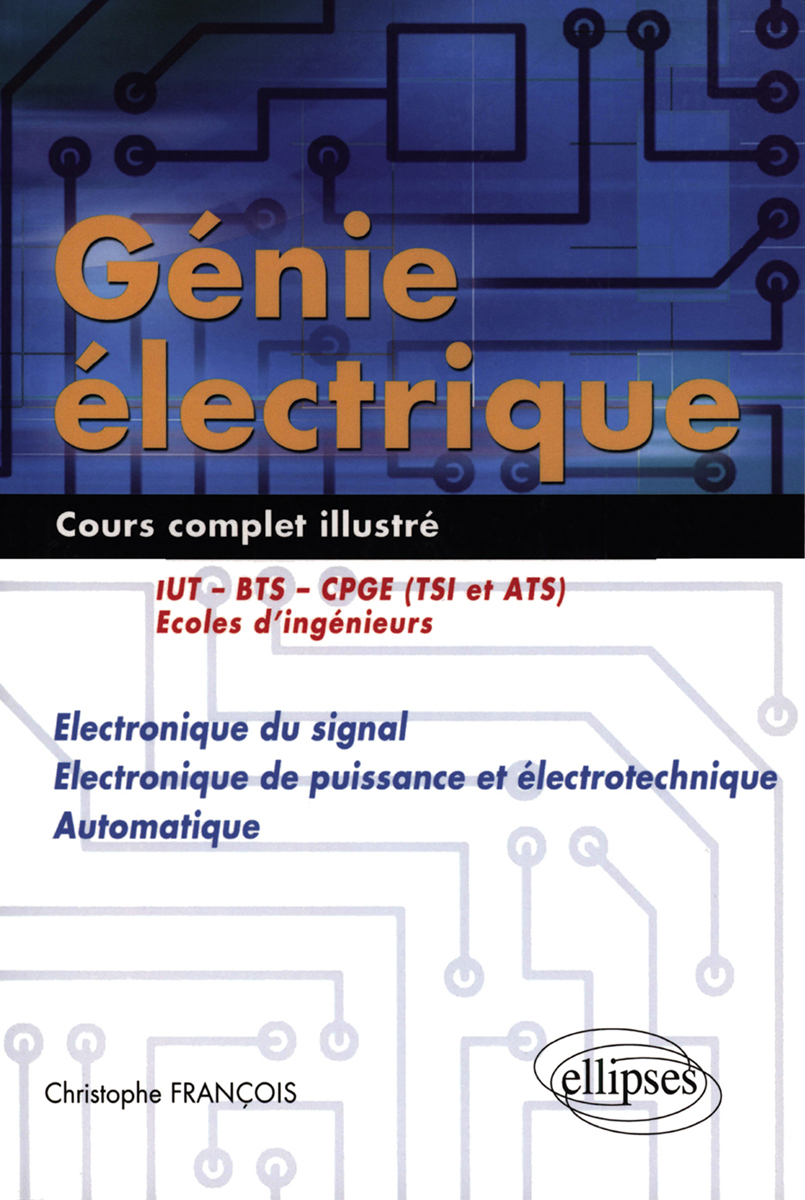 GENIE ELECTRIQUE COURS ELECTRONIQUE SIGNAL ELECTRONIQUE DE PUISSANCE & ELECTROTECHNIQUE AUTOMATIQUE