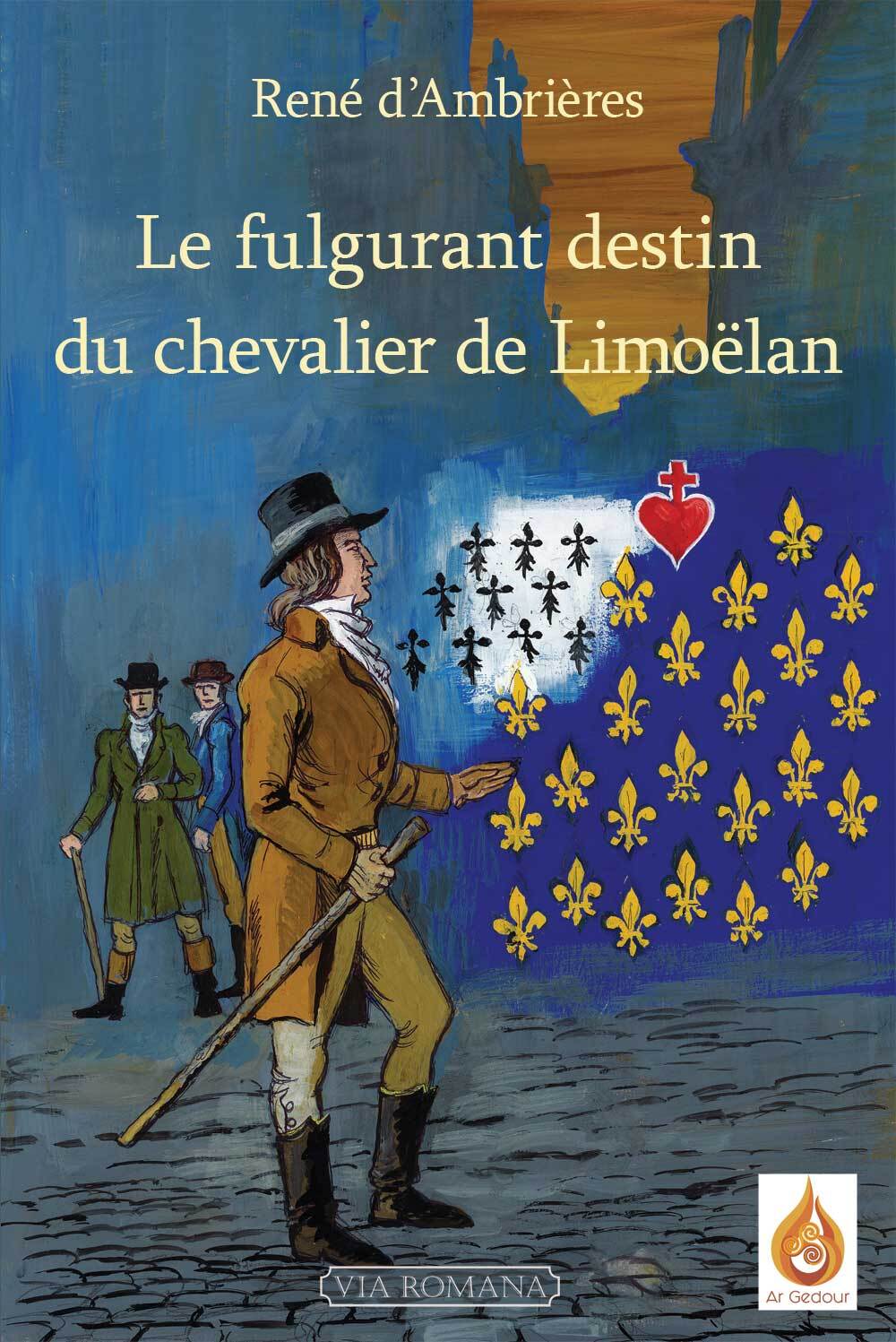 FULGURANT DESTIN DU CHEVALIER DE LIMOELAN