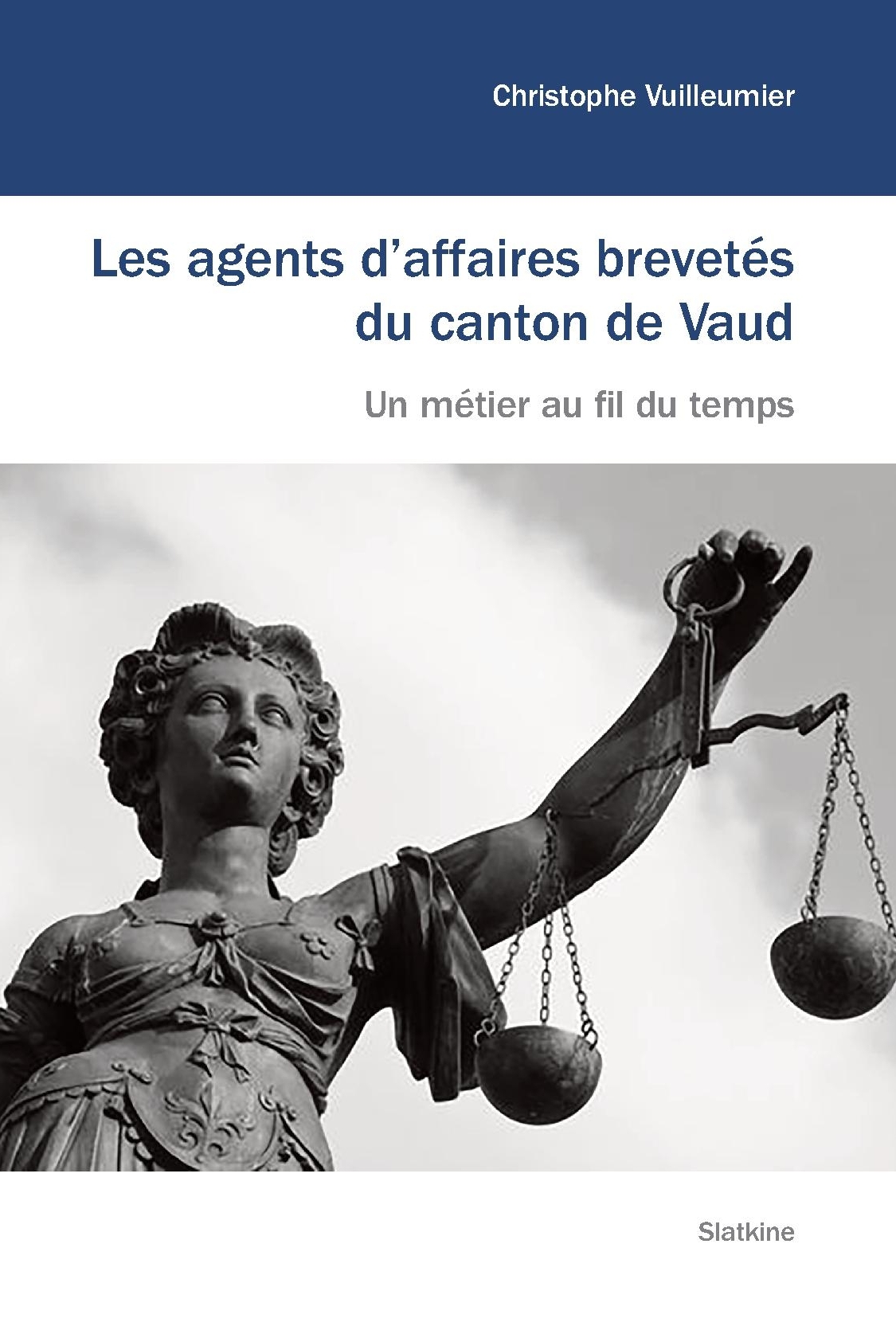 LES AGENTS DAFFAIRES BREVETES DU CANTON DE VAUD - UN METIER AU FIL DU TEMPS