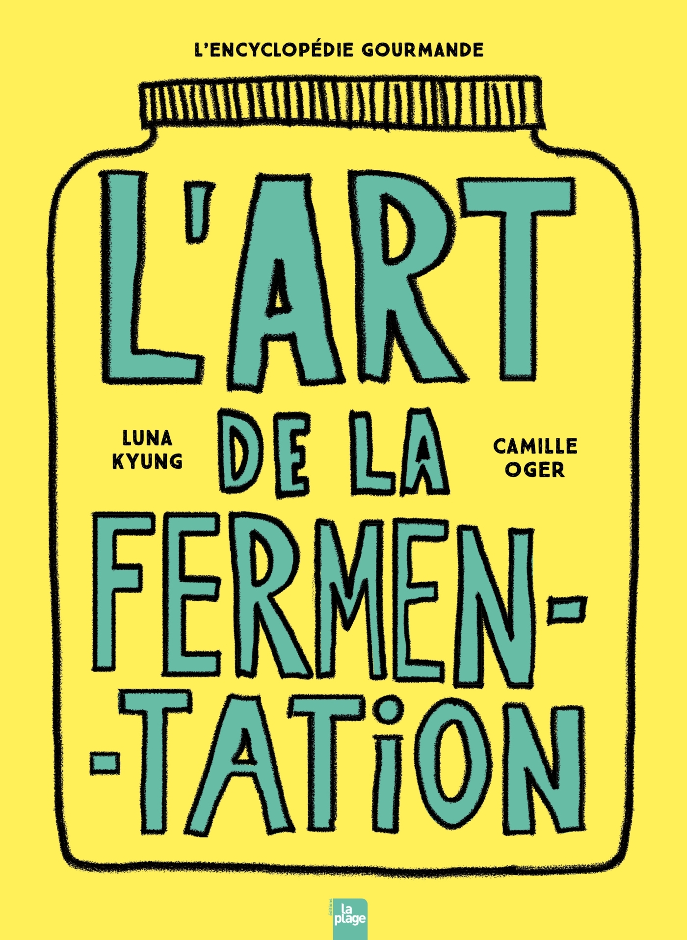 L´ART DE LA FERMENTATION
