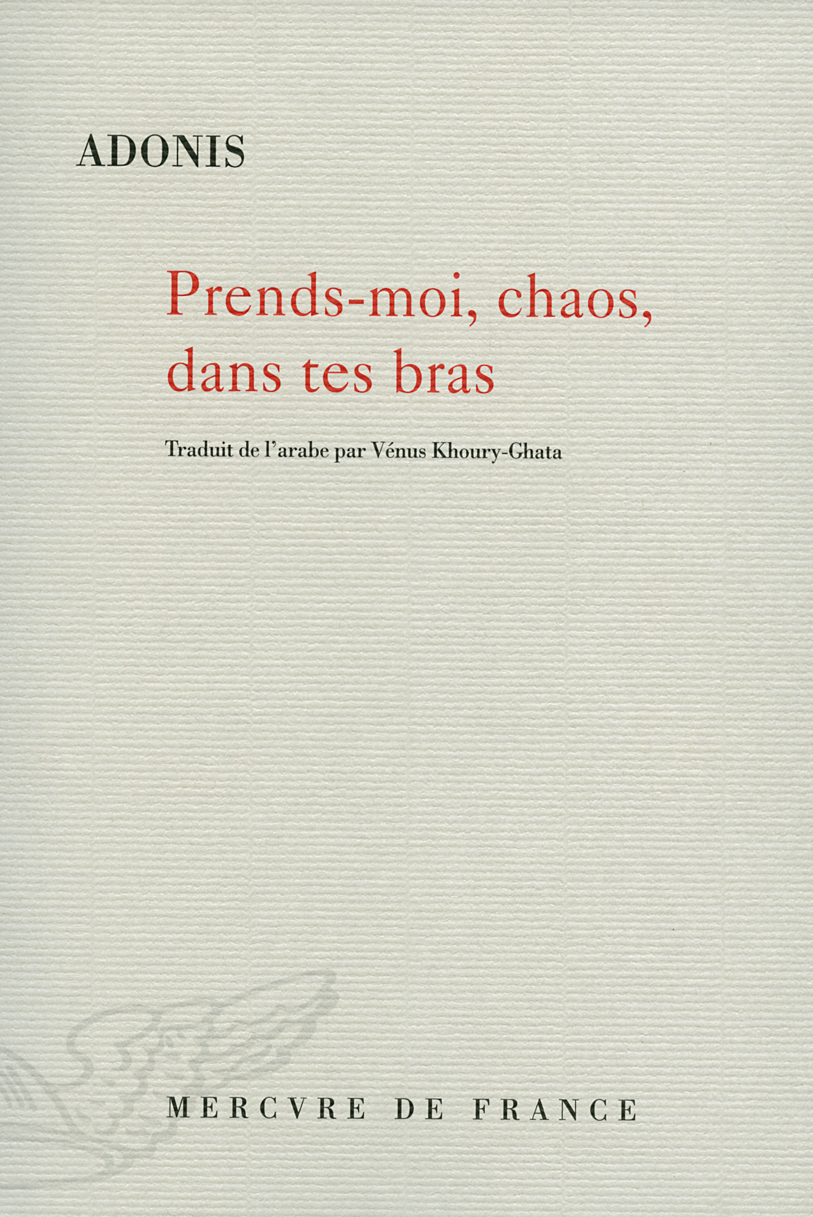 PRENDS-MOI, CHAOS, DANS TES BRAS