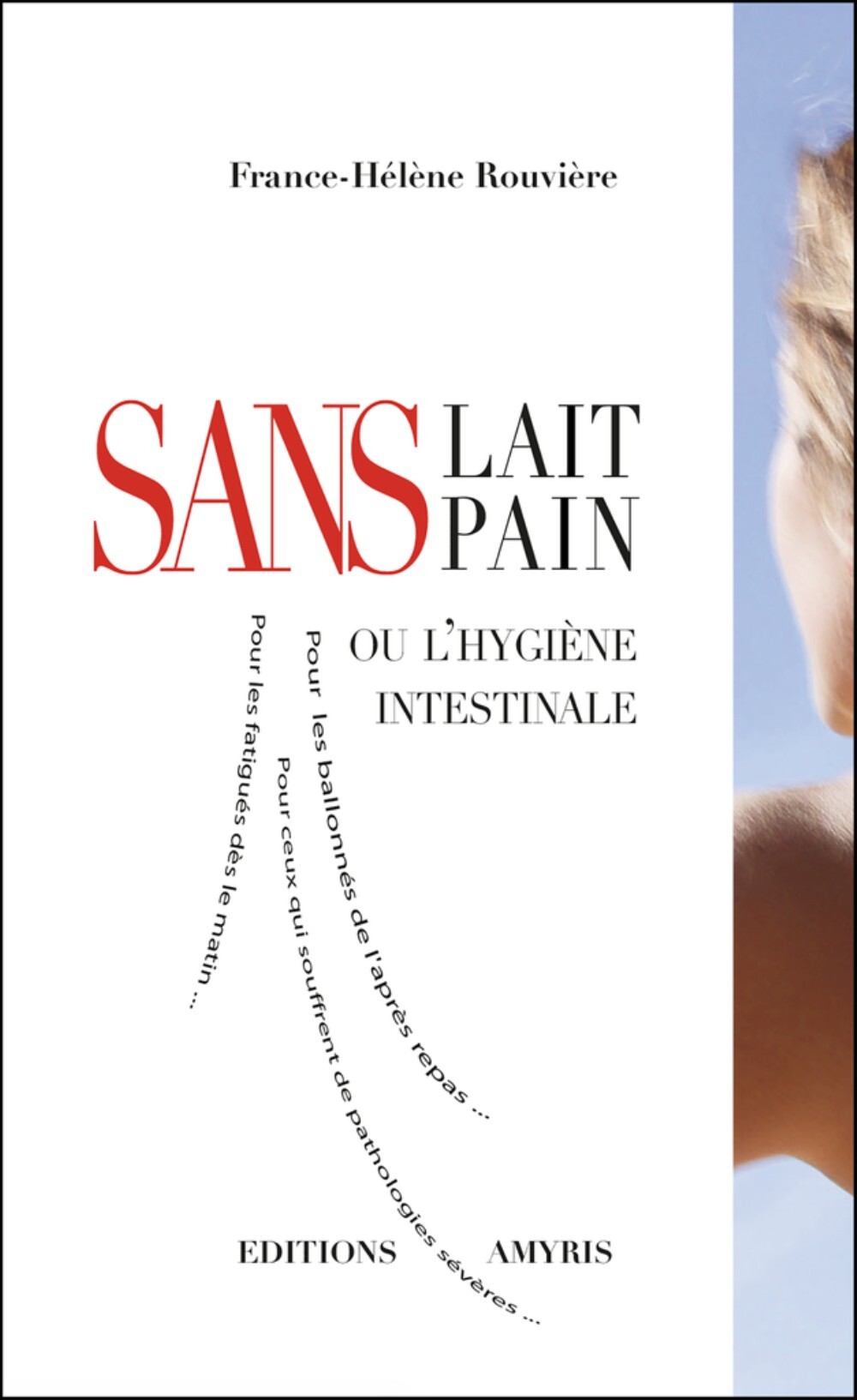 SANS LAIT, SANS PAIN OU L´HYGIENE INTESTINALE