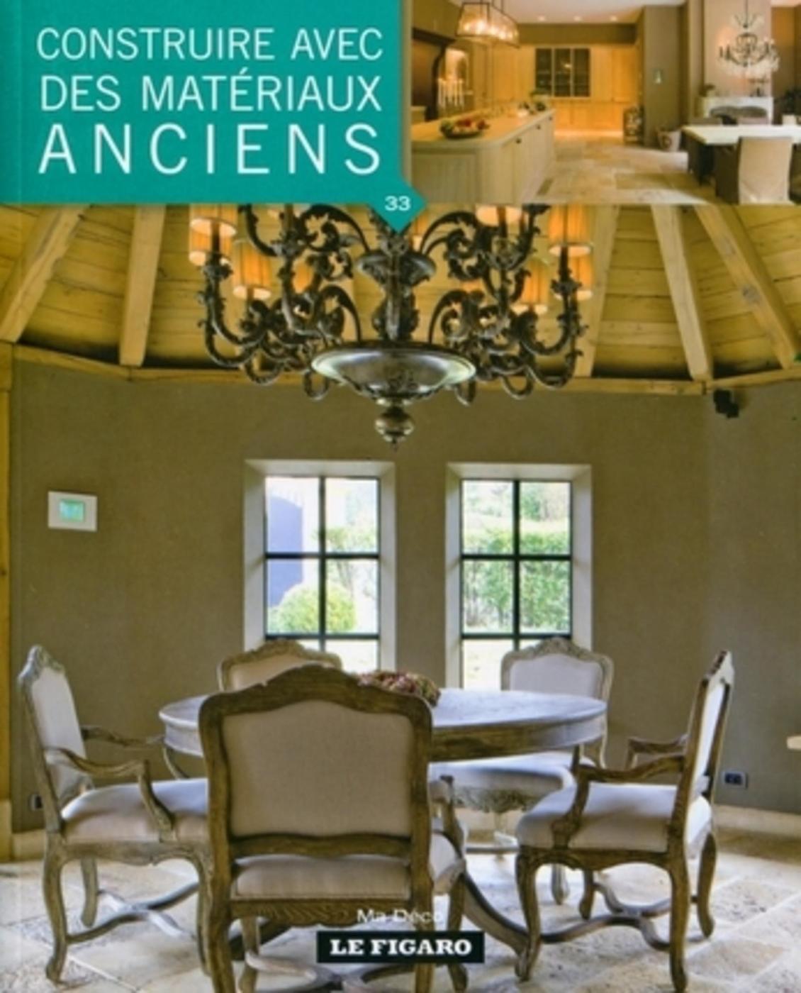 CONSTRUIRE AVEC DES MATERIAUX ANCIENS - VOLUME 33