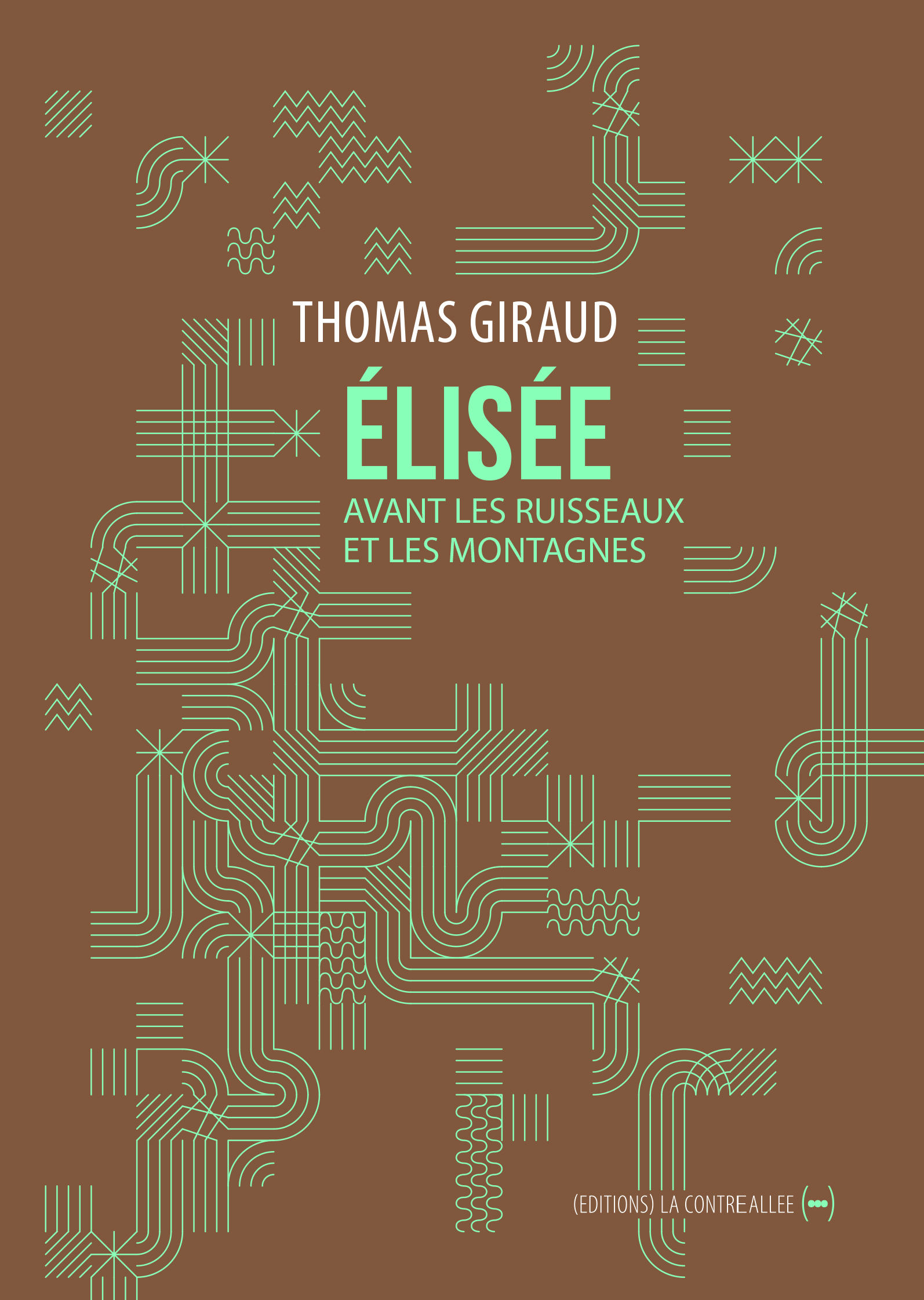 ELISEE, AVANT LES RUISSEAUX ET LES MONTAGNES