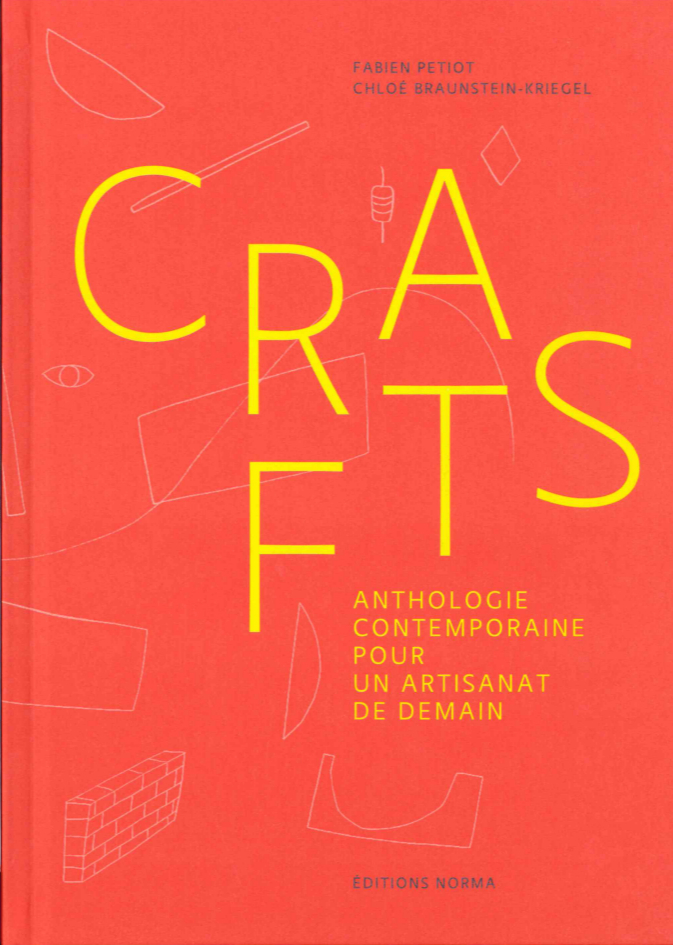 CRAFTS - ANTHOLOGIE CONTEMPORAINE POUR UN ARTISANAT DE DEMAIN