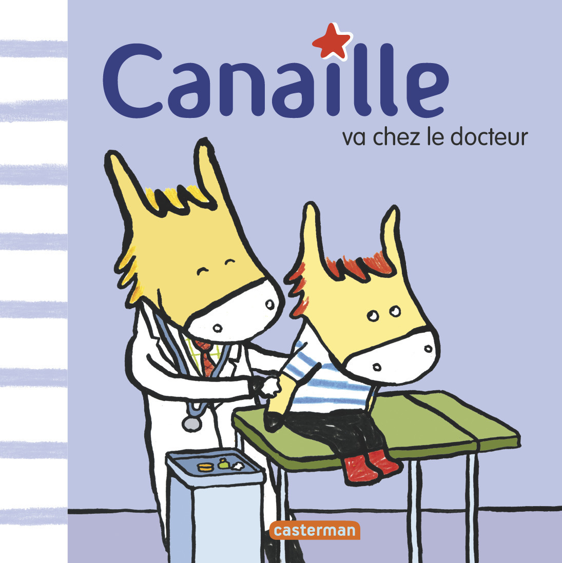 CANAILLE T1 CANAILLE VA CHEZ LE DOCTEUR