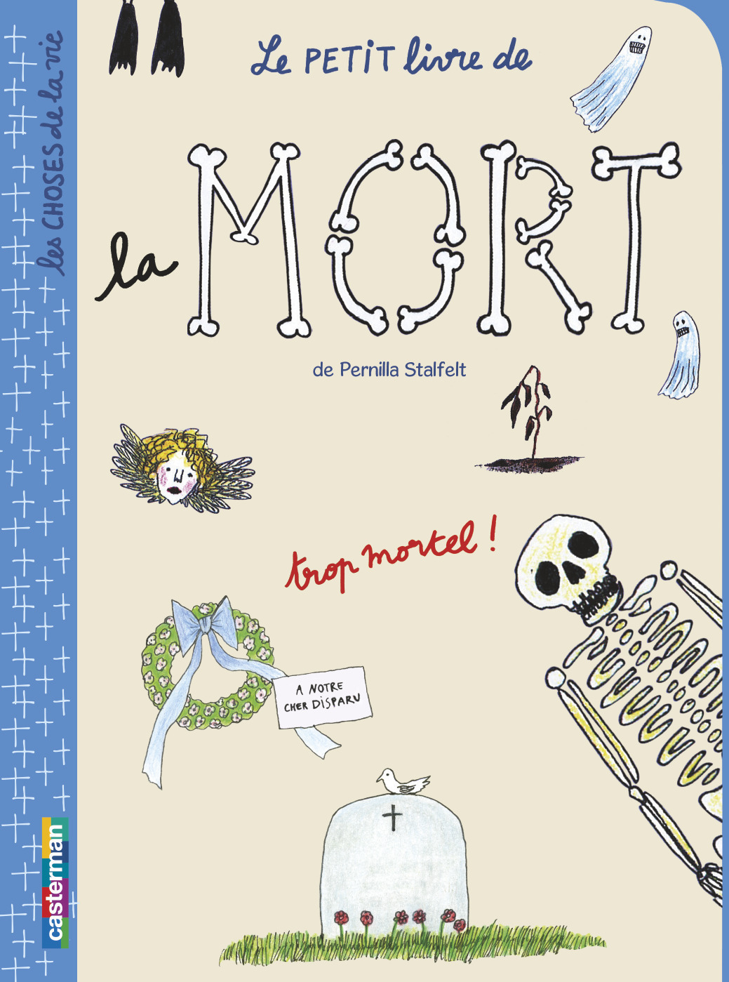 CHOSES DE LA VIE T6 LE PETIT LIVRE DE LA MORT