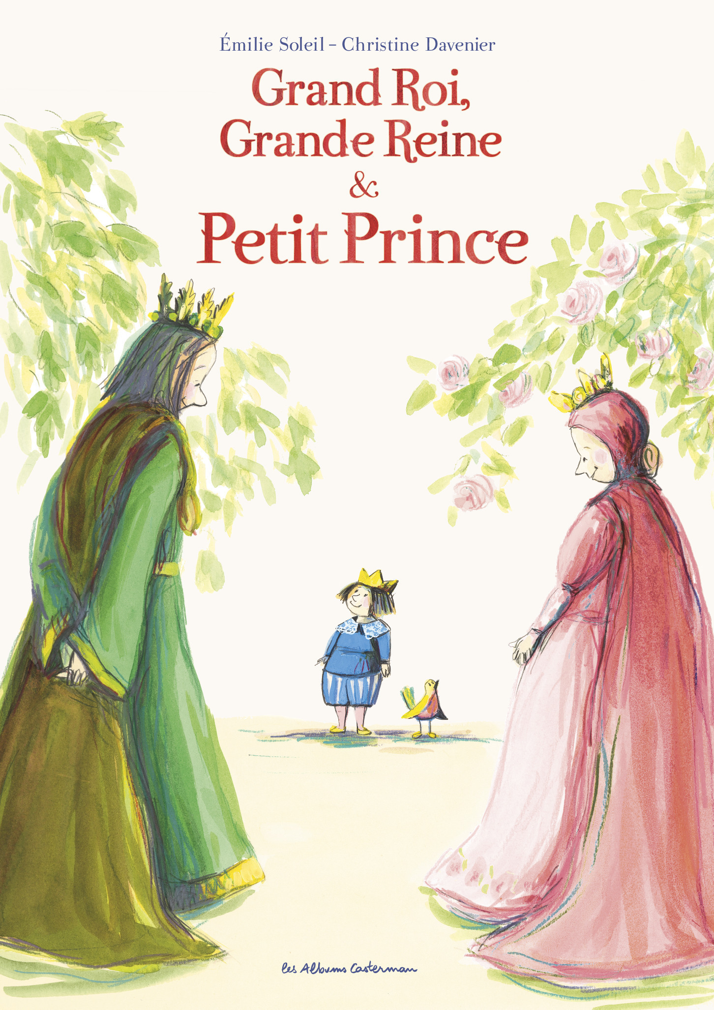 GRAND ROI, GRANDE REINE ET PETIT PRINCE