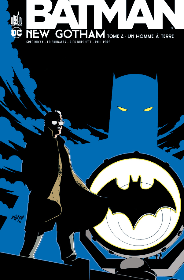 BATMAN NEW GOTHAM TOME 2 UN HOMME A TERRE - DC CLASSIQUES