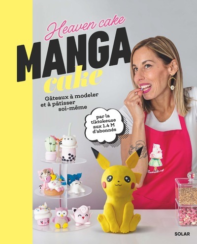 MANGA CAKE , DES GATEAUX A MODELER ET PATISSER SOI-MEME