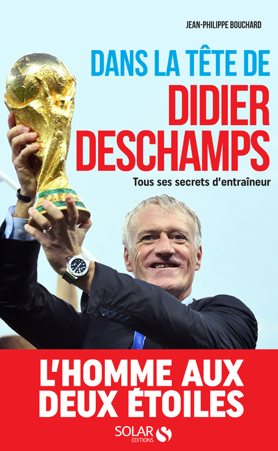 DANS LA TETE DE DIDIER DESCHAMPS