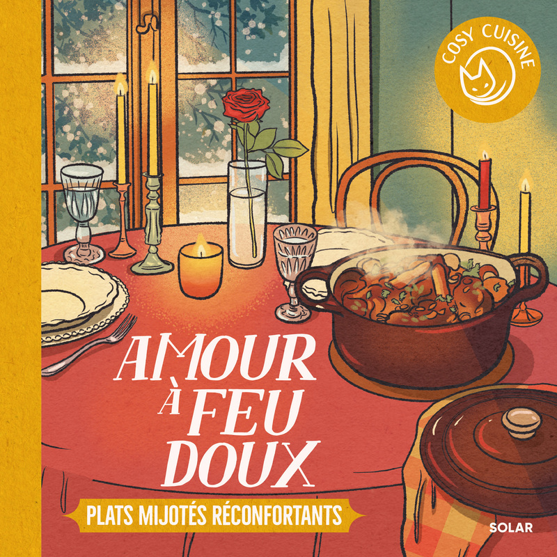 AMOUR A FEUX DOUX - PLATS MIJOTES RECONFORTANTS - COSY CUISINE