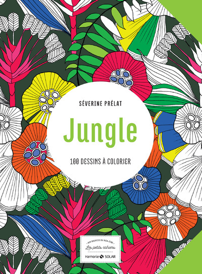 JUNGLE - 100 DESSINS A COLORIER