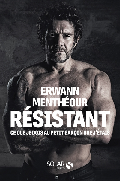 RESISTANT - CE QUE JE DOIS AU PETIT GARCON QUE J´ETAIS