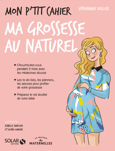 MON P´TIT CAHIER-GROSSESSE AU NATUREL- LA MAISON DES MATERNELLE