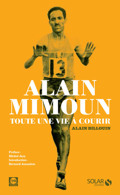 ALAIN MIMOUN - TOUTE UNE VIE A COURIR