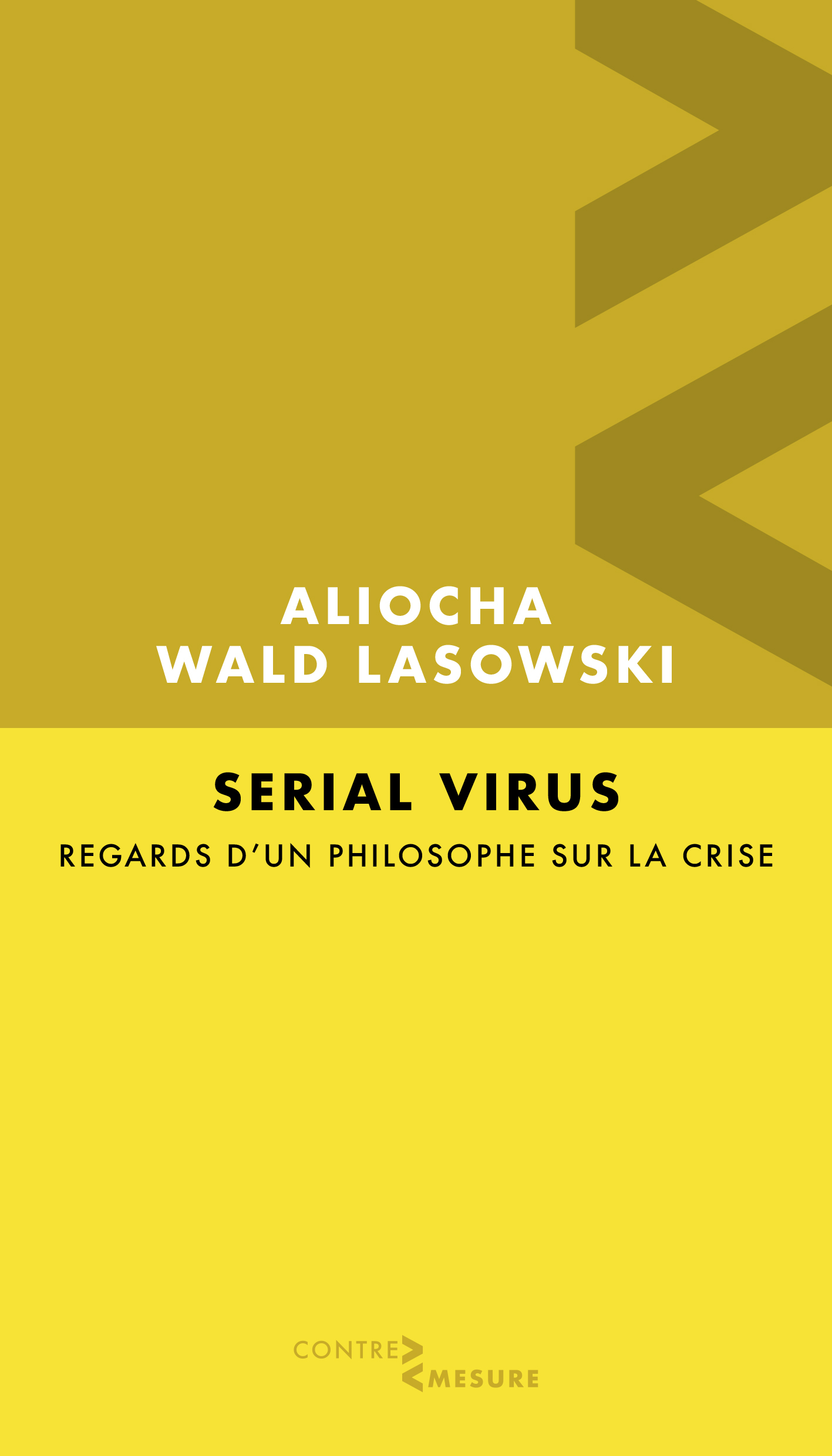 SERIAL VIRUS - REGARDS D´UN PHILOSOPHE SUR LA CRISE