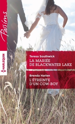 MARIEE DE BLACKWATER LAKE - L´ETREINTE D´UN COW-BOY