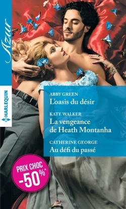 L´OASIS DU DESIR - LA VENGEANCE DE HEATH MONTANHA - AU DEFI DU PASSE