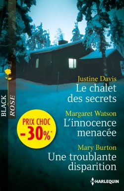 CHALET DES SECRETS - L´INNOCENCE MENACEE - UNE TROUBLANTE DISPARITION