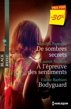 DE SOMBRES SECRETS - A L´EPREUVE DES SENTIMENTS - BODYGUARD