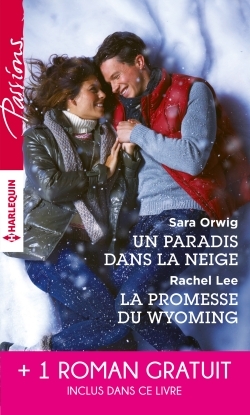 PARADIS DANS LA NEIGE - LA PROMESSE DU WYOMING - LE SOUFFLE DU SCANDALE