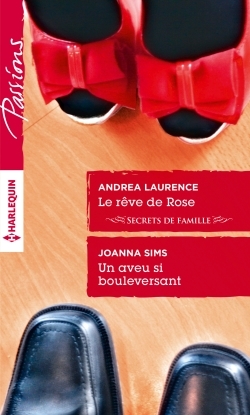 REVE DE ROSE - UN AVEU SI BOULEVERSANT