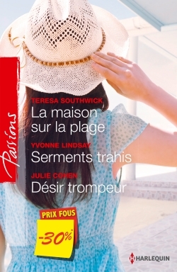 MAISON SUR LA PLAGE - SERMENTS TRAHIS - DESIR TROMPEUR