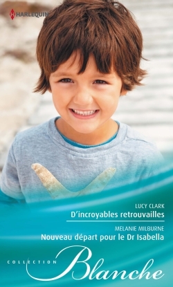 D´INCROYABLES RETROUVAILLES - NOUVEAU DEPART POUR LE DR ISABELLA
