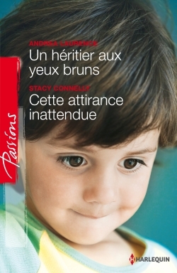 HERITIER AUX YEUX BRUNS - CETTE ATTIRANCE INATTENDUE