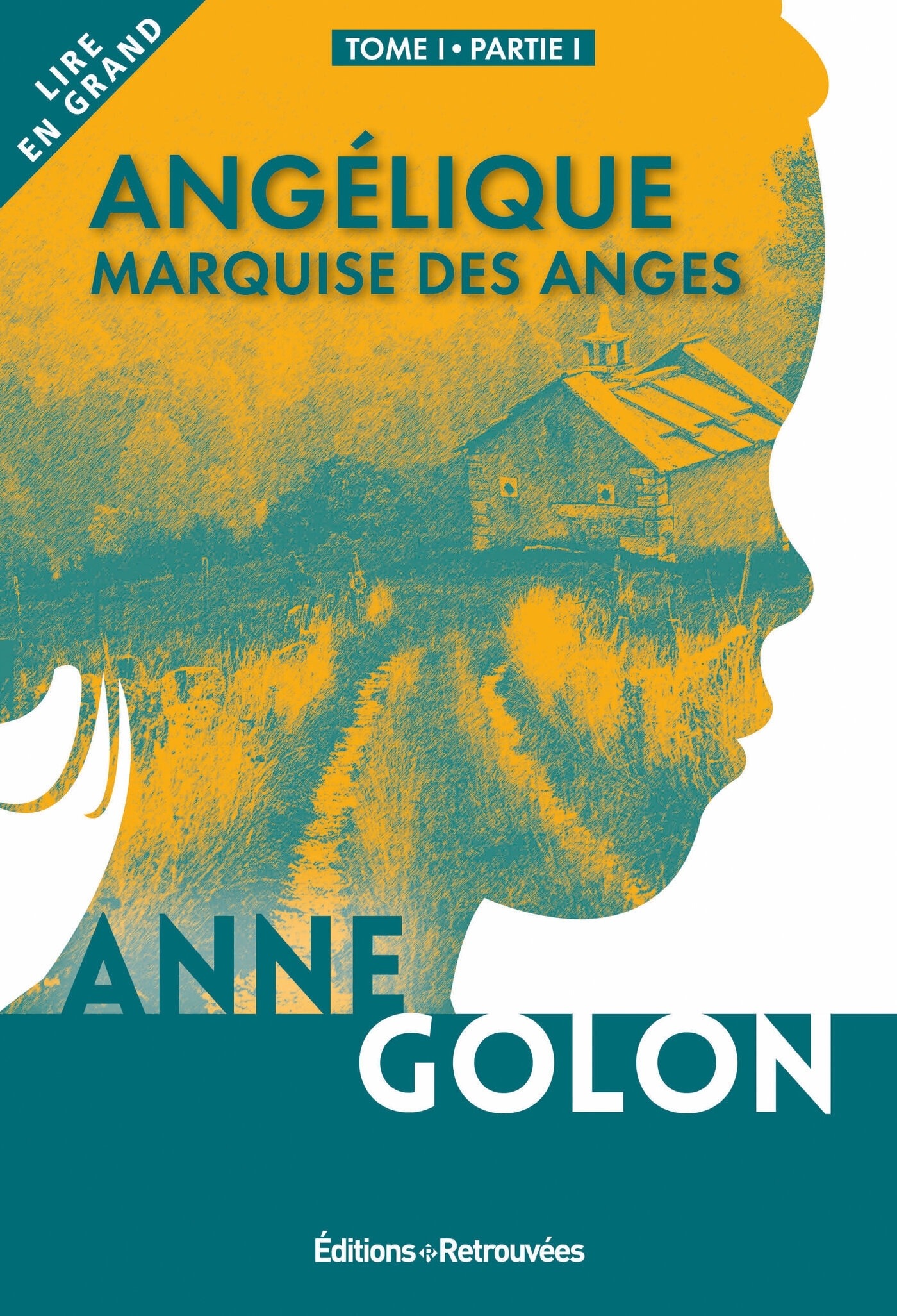 ANGELIQUE MARQUISE DES ANGES - TOME 1 PARTITE 1