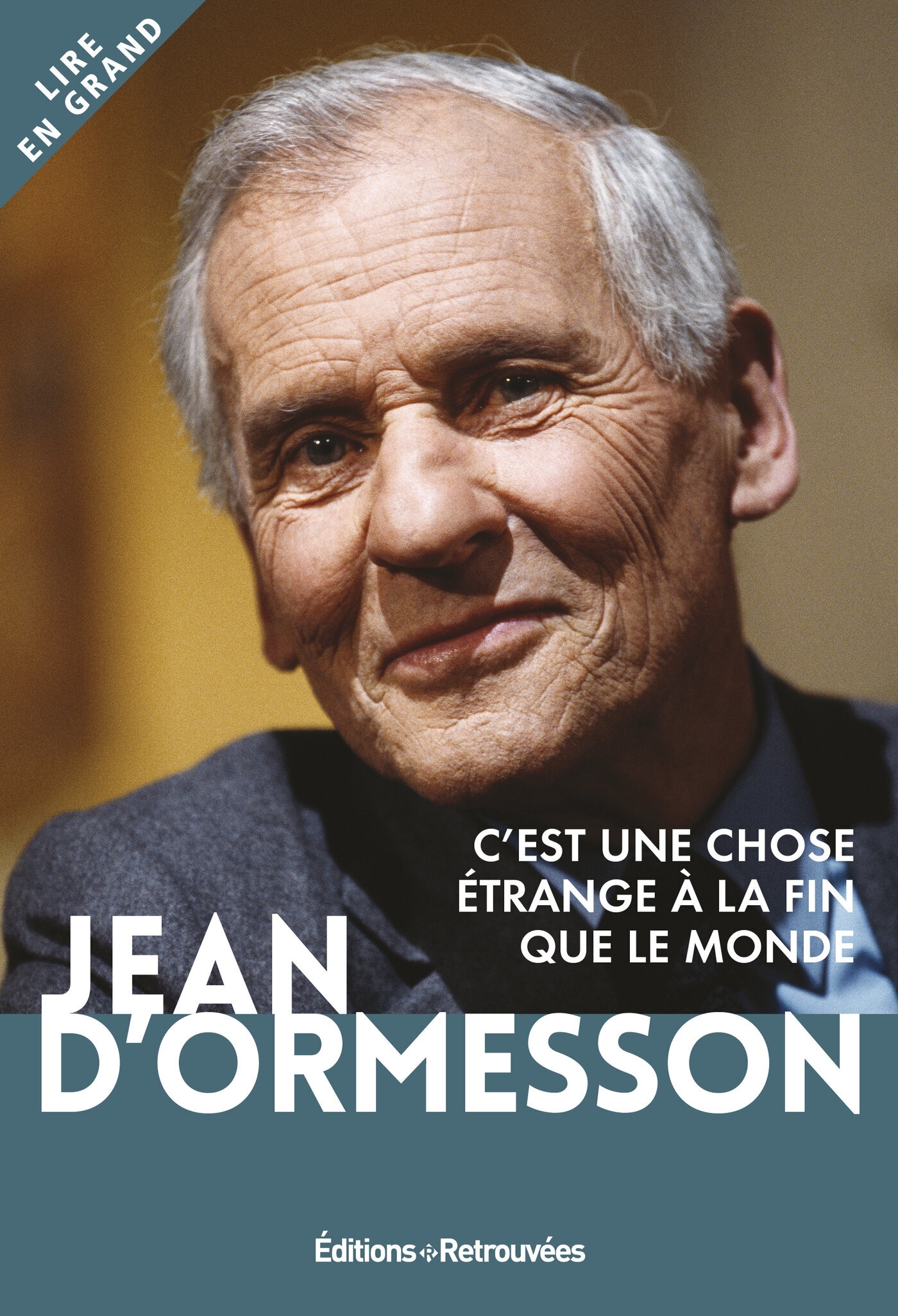 C´EST UNE CHOSE ETRANGE A LA FIN QUE LE MONDE