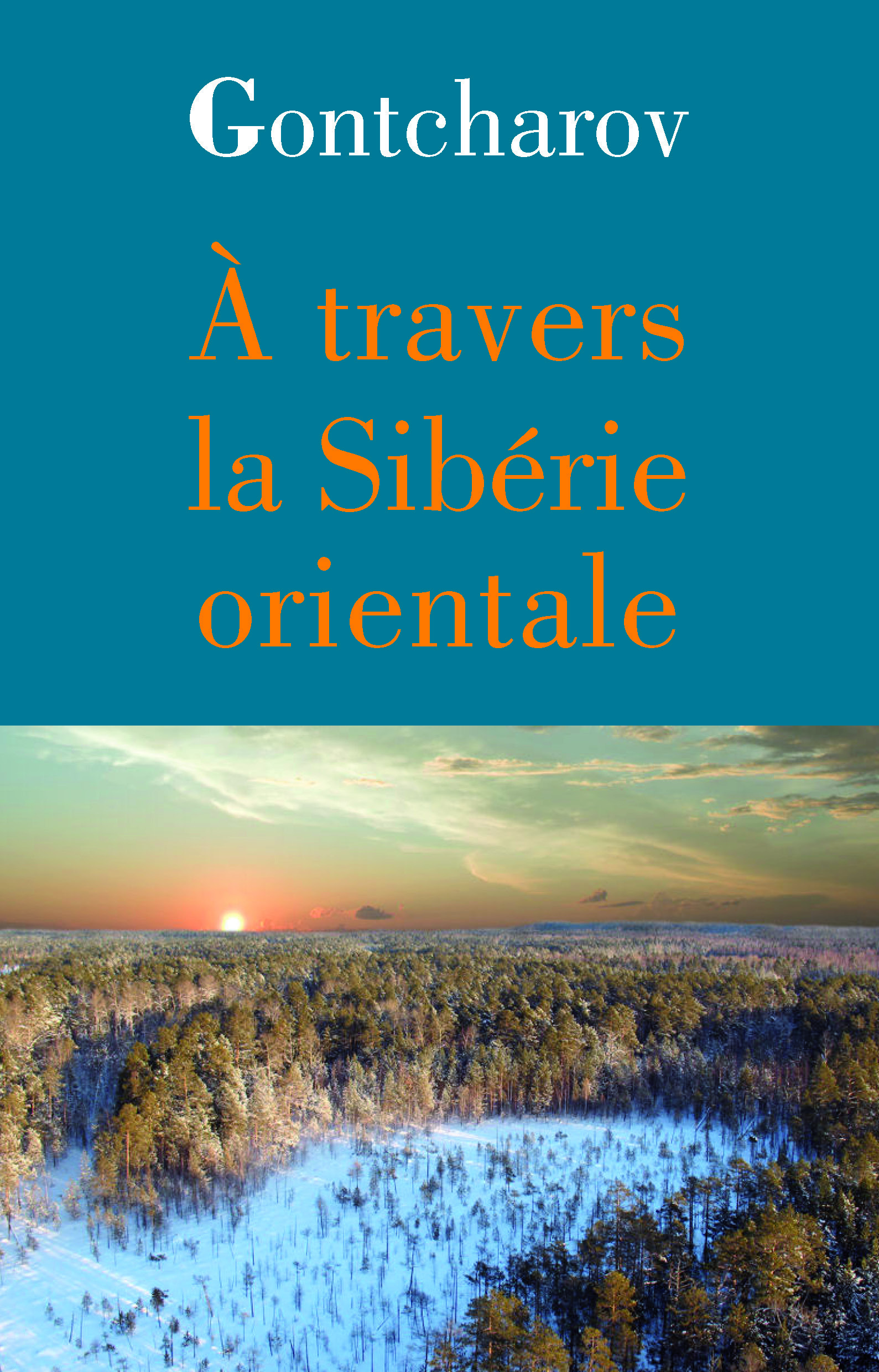 A TRAVERS LA SIBERIE ORIENTALE