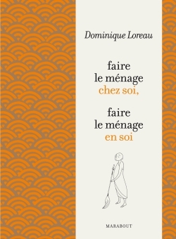 FAIRE LE MENAGE CHEZ SOI, FAIRE LE MENAGE EN SOI