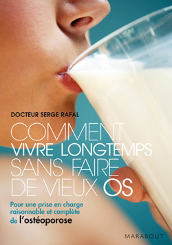COMMENT VIVRE LONGTEMPS SANS FAIRE DE VIEUX OS
