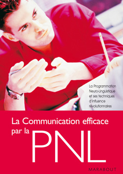 COMMUNICATION FACILE PAR LA PNL