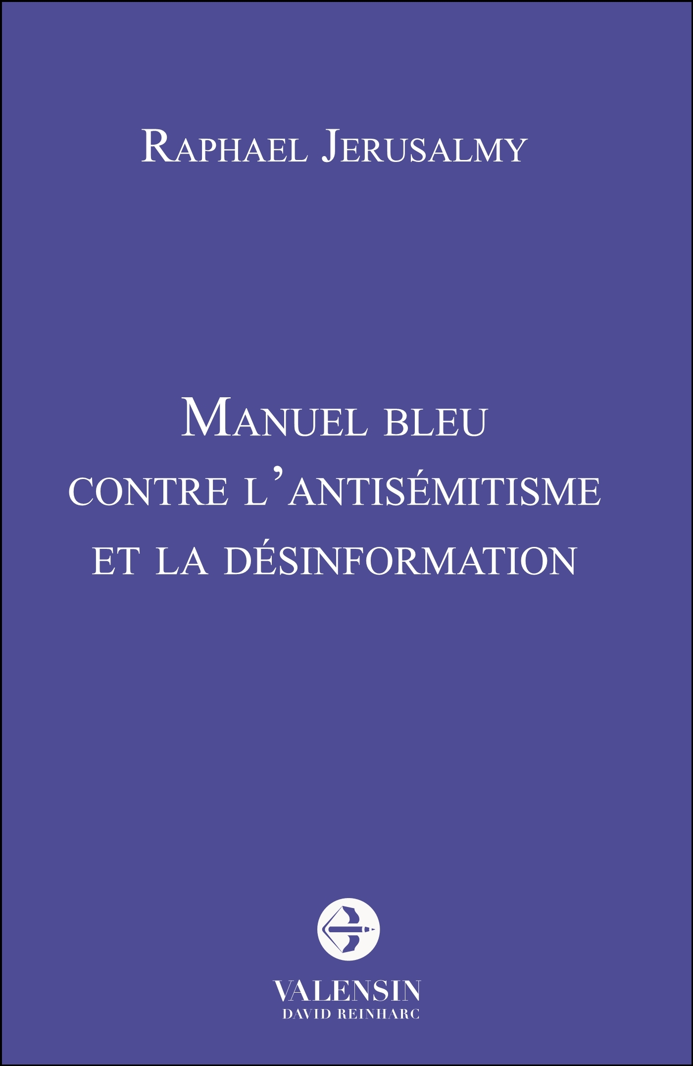 MANUEL BLEU CONTRE L´ANTISEMITISME ET LA DESINFORMATION