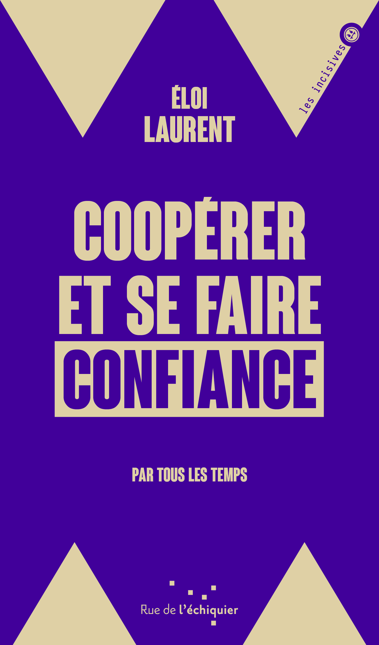 COOPERER ET SE FAIRE CONFIANCE - PAR TOUS LES TEMPS